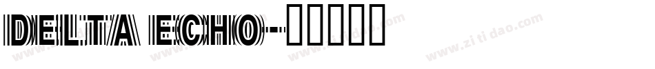 Delta Echo字体转换